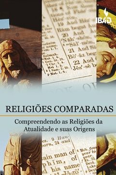 portada Religioes Comparadas: Compreendendo as Religioes da Atualidade e suas Origens (in Portuguese)