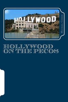portada Hollywood on the Pecos (en Inglés)