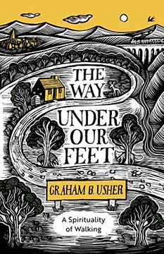 portada The way Under our Feet: A Spirituality of Walking (en Inglés)