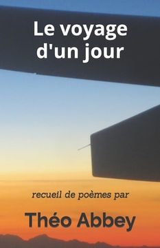 portada Le voyage d'un jour: recueil de poèmes par (en Francés)