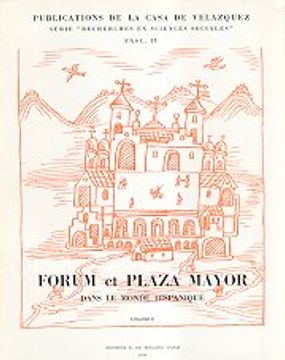 portada Forum et Plaza Mayor Dans le Monde Hispanique: Colloque Interdisciplinaire, Casa de VeláZquez, Madrid, 28 Octobre 1976 