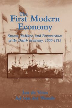 portada The First Modern Economy: Success, Failure, and Perseverance of the Dutch Economy, 1500–1815 (in English)