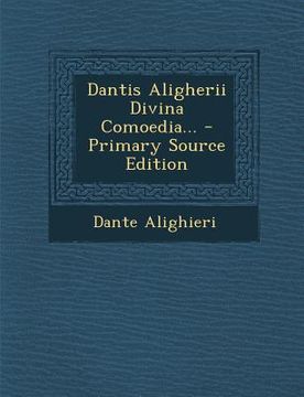 portada Dantis Aligherii Divina Comoedia... - Primary Source Edition (en Latin)