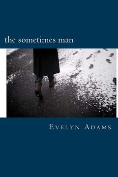 portada The Sometimes Man: One Year of Poetic Obsession (en Inglés)