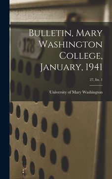 portada Bulletin, Mary Washington College, January, 1941; 27, Iss. 1 (en Inglés)