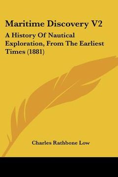 portada maritime discovery v2: a history of nautical exploration, from the earliest times (1881)