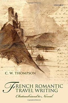 portada French Romantic Travel Writing: Chateaubriand to Nerval (in English)