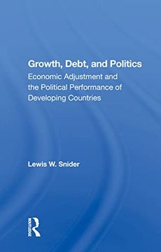 portada Growth, Debt, and Politics: Economic Adjustment and the Political Performance of Developing Countries 