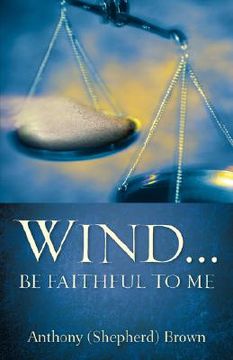 portada wind . be faithful to me (en Inglés)