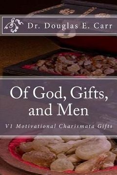 portada Of God, Gifts, and Men: V1 Motivational Charismata Gifts (en Inglés)