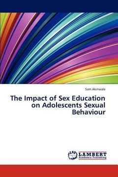 portada the impact of sex education on adolescents sexual behaviour (en Inglés)