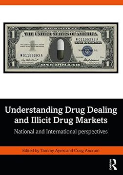 portada Understanding Drug Dealing and Illicit Drug Markets (en Inglés)