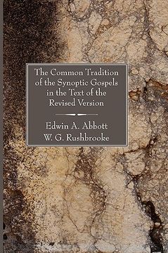 portada the common tradition of the synoptic gospels in the text of the revised version (en Inglés)