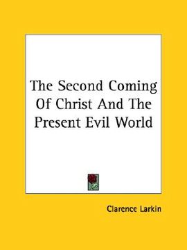 portada the second coming of christ and the present evil world