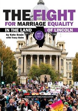 portada The Fight for Marriage Equality in the Land of Lincoln (en Inglés)