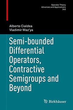 portada Semi-bounded Differential Operators, Contractive Semigroups and Beyond (Operator Theory: Advances and Applications)