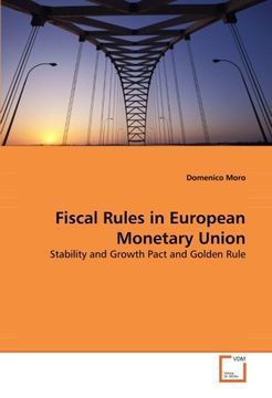 portada Fiscal Rules in European Monetary Union: Stability and Growth Pact and Golden Rule