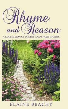 portada Rhyme and Reason: A Collection of Poetry and Short Stories (en Inglés)