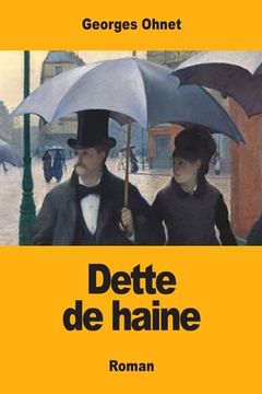 portada Dette de haine (in French)
