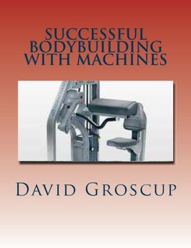 portada Successful Bodybuilding with Machines