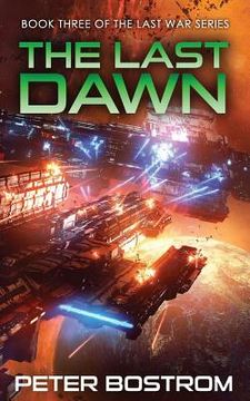 portada The Last Dawn: Book 3 of The Last War Series (in English)