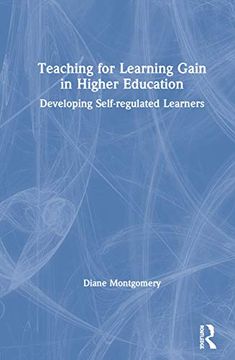 portada Teaching for Learning Gain in Higher Education: Developing Self-Regulated Learners (in English)