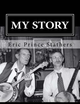 portada My Story: The Memoirs of Eric Prince and Mary Stathers