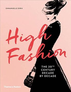 portada High Fashion: The 20th Century Decade by Decade