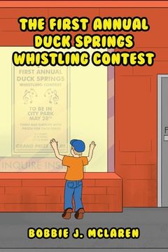 portada The First Annual Duck Springs Whistling Contest (en Inglés)