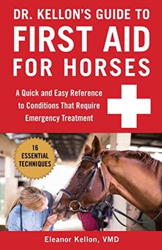 portada Dr. Kellon's Guide to First aid for Horses: A Quick and Easy Reference to Conditions That Require Emergency Treatment (en Inglés)