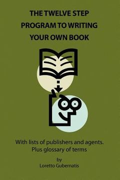 portada the twelve step program to writing your own book (en Inglés)
