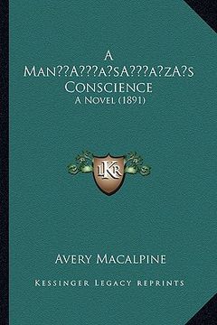 portada a mana acentsacentsa a-acentsa acentss conscience: a novel (1891) (en Inglés)