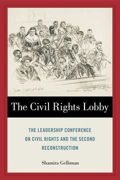 portada The Civil Rights Lobby: The Leadership Conference on Civil Rights and the Second Reconstruction (en Inglés)