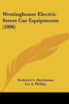 portada westinghouse electric street car equipments (1896) (in English)