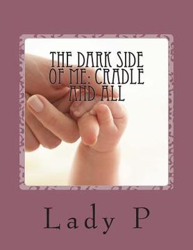 portada The Dark Side of Me: Cradle and all: Cradle and All (en Inglés)