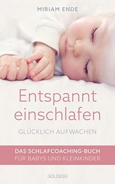 portada Entspannt Einschlafen - Glücklich Aufwachen: Das Schlafcoaching-Buch für Babys und Kleinkinder (in German)