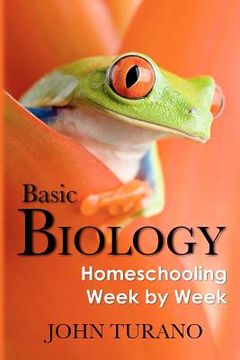 portada basic biology: homeschooling week by week (en Inglés)