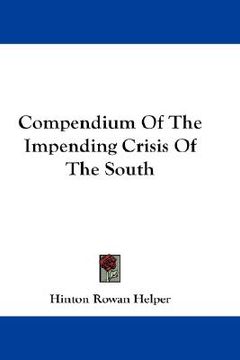 portada compendium of the impending crisis of the south (in English)