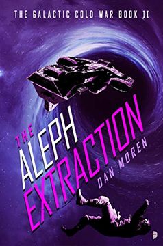portada The Aleph Extraction: The Galactic Cold War, Book ii (en Inglés)