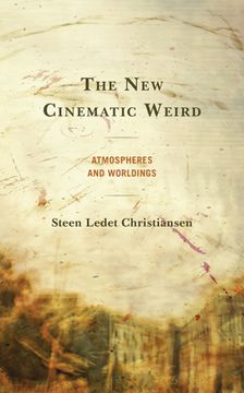 portada The new Cinematic Weird: Atmospheres and Worldings (en Inglés)