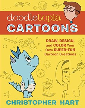 portada Doodletopia: Draw, Design, and Color Your Own Super-Fun Cartoon Characters
