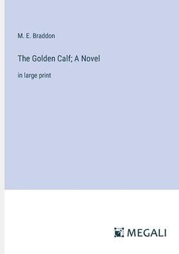 portada The Golden Calf; A Novel: in large print