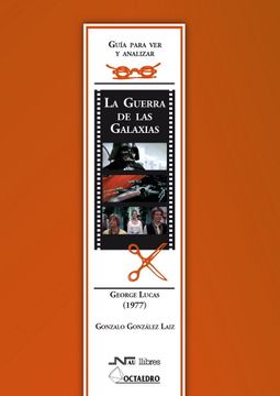 portada Guía Para ver y Analizar: La Guerra de las Galaxias. George Lucas (1977) (Guías Para ver y Analizar Cine)