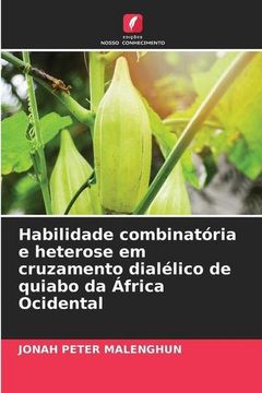 portada Habilidade Combinatória e Heterose em Cruzamento Dialélico de Quiabo da África Ocidental (en Portugués)