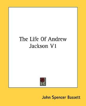 portada the life of andrew jackson v1 (in English)