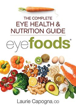 portada Eyefoods: The Complete eye Health and Nutrition Guide 