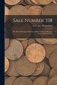 portada Sale Number 338: the Russell Burrage Collection of Rare Greek and Roman Coins. [10/10/1934] (en Inglés)