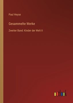 portada Gesammelte Werke: Zweiter Band: Kinder der Welt II (in German)