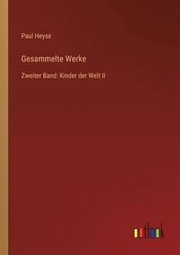 portada Gesammelte Werke: Zweiter Band: Kinder der Welt II (en Alemán)