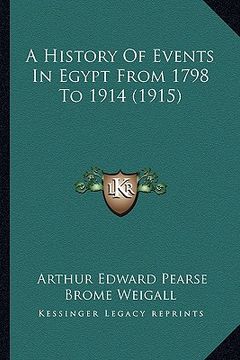 portada a history of events in egypt from 1798 to 1914 (1915) (en Inglés)